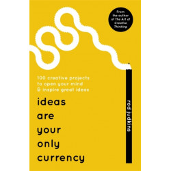 Ideas Are Your Only Currency