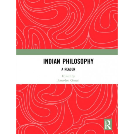 Indian Philosophy: A Reader