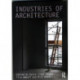 Industries of Architecture