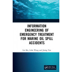 Information Engineering of Emergency Treatment for Marine Oil Spill Accidents