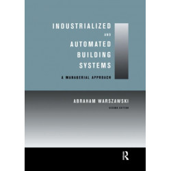 Industrialized and Automated Building Systems: A Managerial Approach