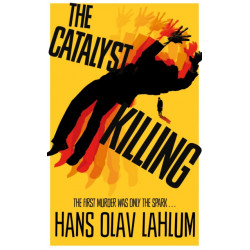 The Catalyst Killing