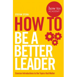 How to: Be a Better Leader