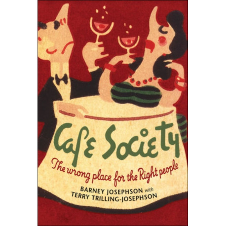 Cafe Society: The Wrong Place for the Right People