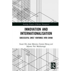 Innovation and Internationalisation: Successful SMEs’ Ventures into China