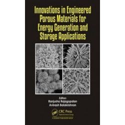 Innovations in Engineered Porous Materials for Energy Generation and Storage Applications