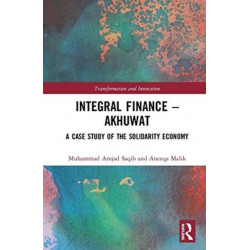 Integral Finance – Akhuwat: A Case Study of the Solidarity Economy