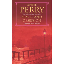 Slaves and Obsession (William Monk Mystery, Book 11): A twisting Victorian mystery of war, love and murder