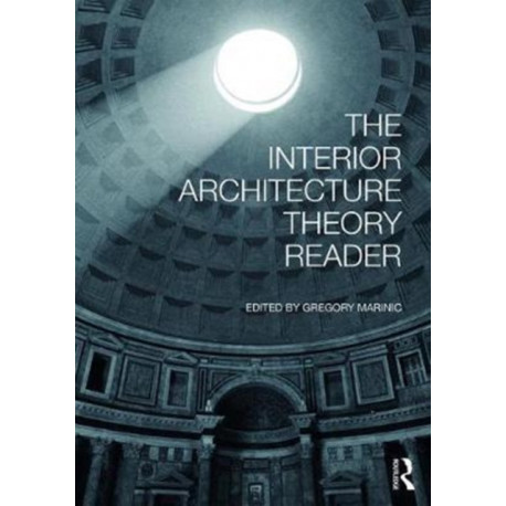 The Interior Architecture Theory Reader