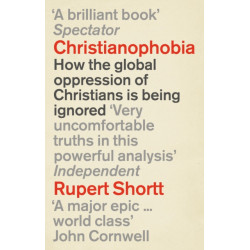 Christianophobia: A Faith Under Attack