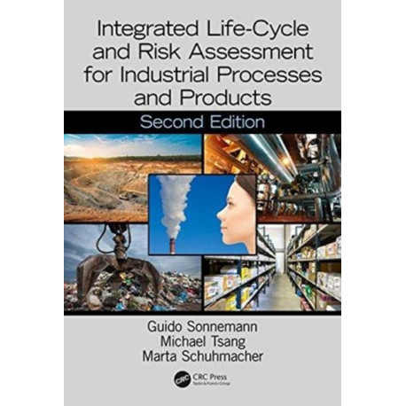 Integrated Life-Cycle and Risk Assessment for Industrial Processes and Products