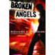 Broken Angels: A Novel