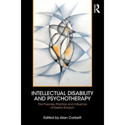 Intellectual Disability and Psychotherapy: The Theories, Practice and Influence of Valerie Sinason