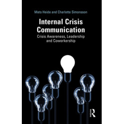 Internal Crisis Communication: Crisis Awareness, Leadership and Coworkership