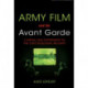 Army Film and the Avant Garde: Cinema and Experiment in the Czechoslovak Military