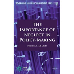 The Importance of Neglect in Policy-Making