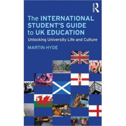 The International Student's Guide to UK Education: Unlocking University Life and Culture