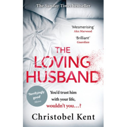 The Loving Husband: You'd trust him with your life, wouldn't you...?