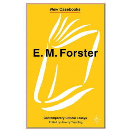E.M. Forster: Contemporary Critical Essays