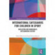 International Safeguards for Children in Sport: Developing and Embedding a Safeguarding Culture