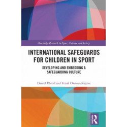 International Safeguards for Children in Sport: Developing and Embedding a Safeguarding Culture