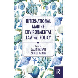 International Marine Environmental Law and Policy