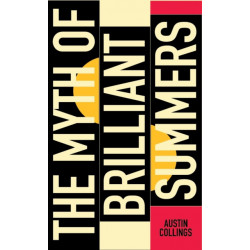 The Myth of Brilliant Summers