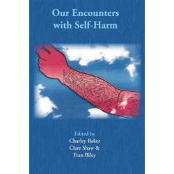 Our Encounters with Self-Harm