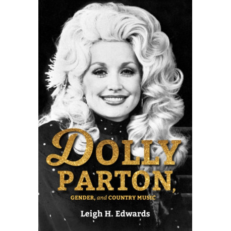 Dolly Parton, Gender, and Country Music