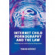 Internet Child Pornography and the Law: National and International Responses