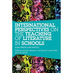International Perspectives on the Teaching of Literature in Schools: Global Principles and Practices