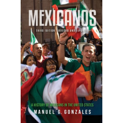 Mexicanos, Third Edition: A History of Mexicans in the United States