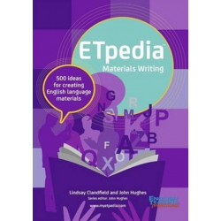 ETpedia Materials Writing: 500 Ideas for Creating English Language Materials