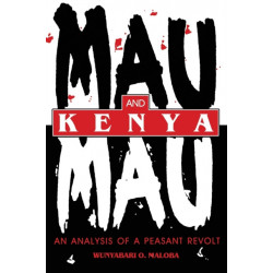 Mau Mau and Kenya: An Analysis of a Peasant Revolt