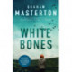 White Bones: an absolutely gripping and gritty Katie Maguire thriller, the first in the unmissable must-read series for 2025