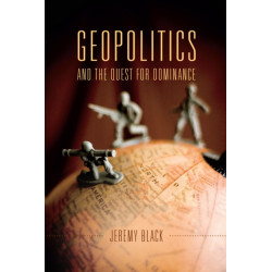 Geopolitics and the Quest for Dominance