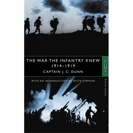 The War The Infantry Knew: 1914-1919