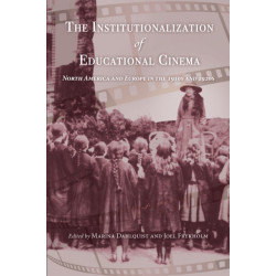 The Institutionalization of Educational Cinema: North America and Europe in the 1910s and 1920s