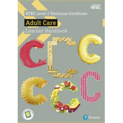 BTEC Level 2 Technical Certificate Adult Care Learner Handbook with ActiveBook