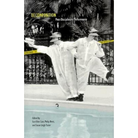 Decomposition: Post-Disciplinary Performance