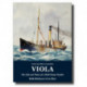 Viola: The Life and Times of a Hull Steam Trawler: The Life and Times of a Hull Steam Trawler