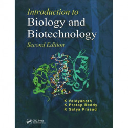 Introduction to Biology and Biotechnology, Second Edition