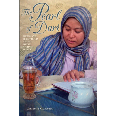 The Pearl of Dari: Poetry and Personhood Among Young Afghans in Iran