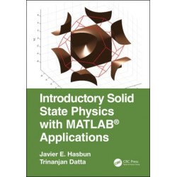 Introductory Solid State Physics with MATLAB Applications