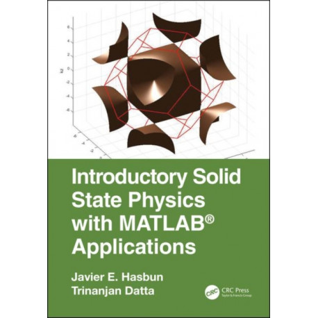 Introductory Solid State Physics with MATLAB Applications