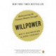 Willpower: Rediscovering the Greatest Human Strength