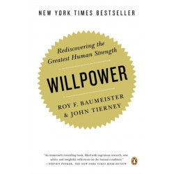 Willpower: Rediscovering the Greatest Human Strength