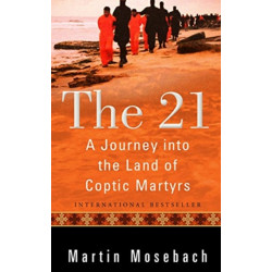 The 21: A Journey into the Land of Coptic Martyrs
