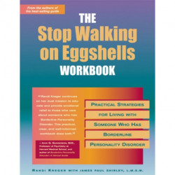 Stop Walking On Eggshells Workbook: Practical Strategies for Living with Someone Who Has Borderline Personality Disorder