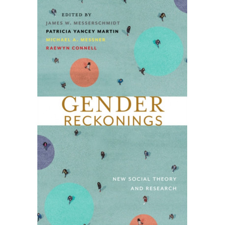 Gender Reckonings: New Social Theory and Research